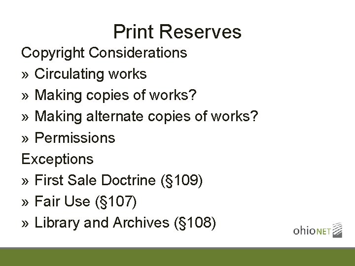 Print Reserves Copyright Considerations » Circulating works » Making copies of works? » Making