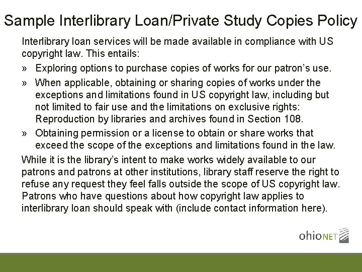 Sample Interlibrary Loan/Private Study Copies Policy Interlibrary loan services will be made available in