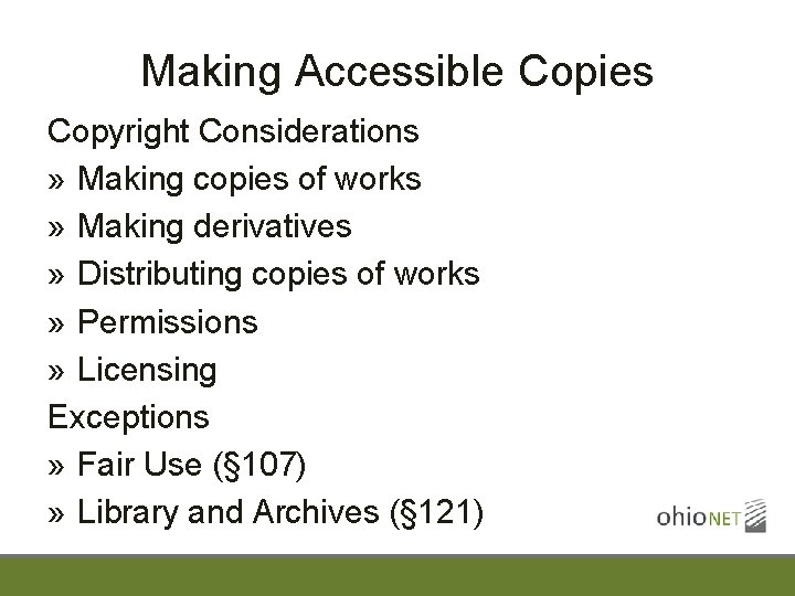 Making Accessible Copies Copyright Considerations » Making copies of works » Making derivatives »