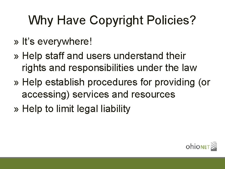 Why Have Copyright Policies? » It’s everywhere! » Help staff and users understand their