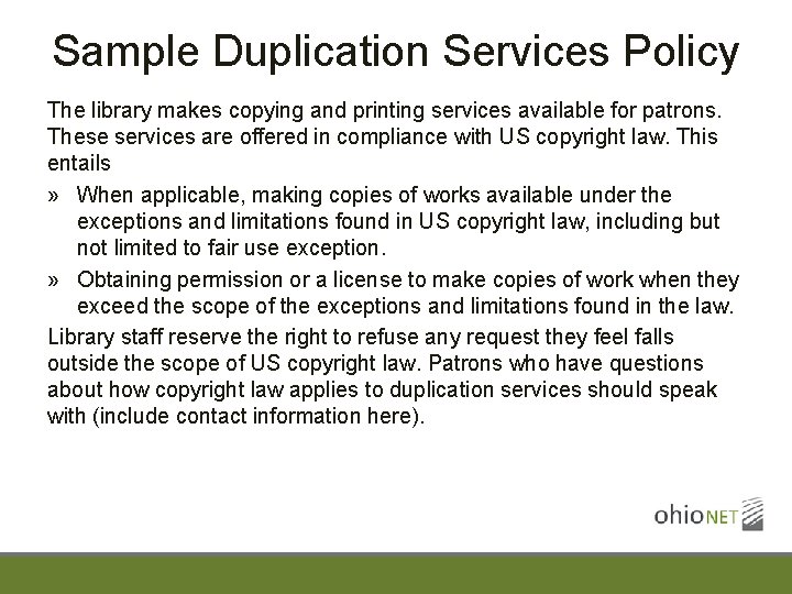 Sample Duplication Services Policy The library makes copying and printing services available for patrons.