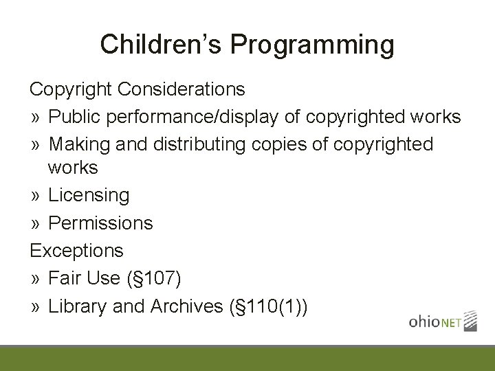 Children’s Programming Copyright Considerations » Public performance/display of copyrighted works » Making and distributing