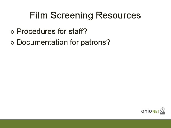 Film Screening Resources » Procedures for staff? » Documentation for patrons? 