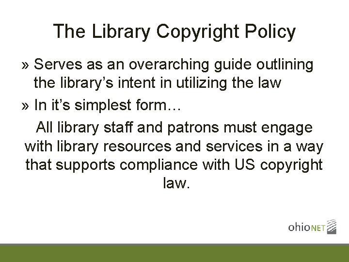 The Library Copyright Policy » Serves as an overarching guide outlining the library’s intent