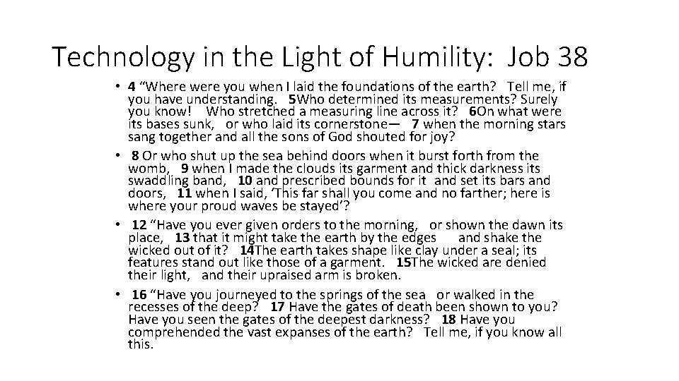 Technology in the Light of Humility: Job 38 • 4 “Where were you when