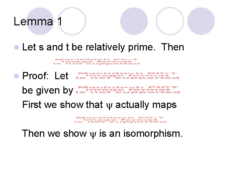 Lemma 1 l Let s and t be relatively prime. Then l Proof: Let