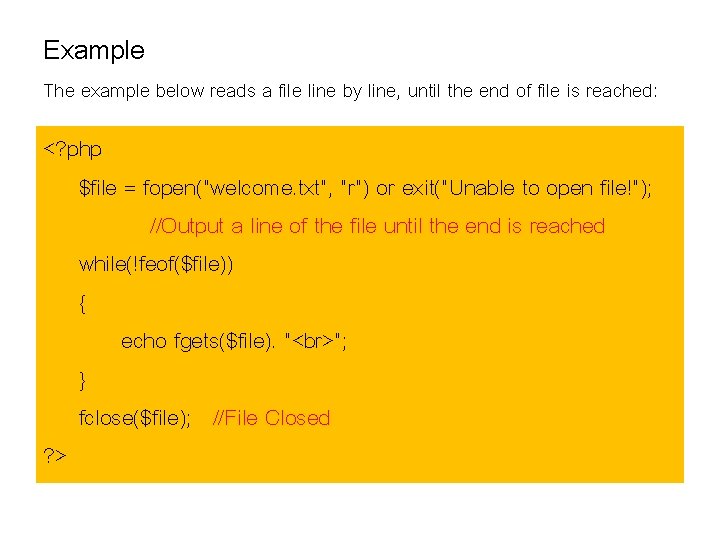 Example The example below reads a file line by line, until the end of Example The example below reads a file line by line, until the end of