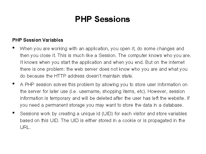PHP Sessions PHP Session Variables • When you are working with an application, you PHP Sessions PHP Session Variables • When you are working with an application, you