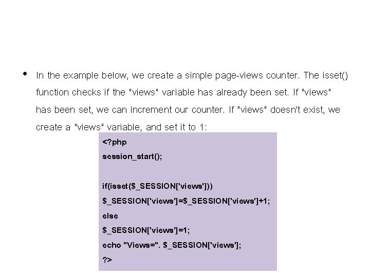 • In the example below, we create a simple page-views counter. The isset() • In the example below, we create a simple page-views counter. The isset()