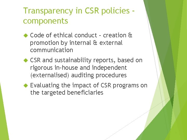 Transparency in CSR policies components Code of ethical conduct – creation & promotion by