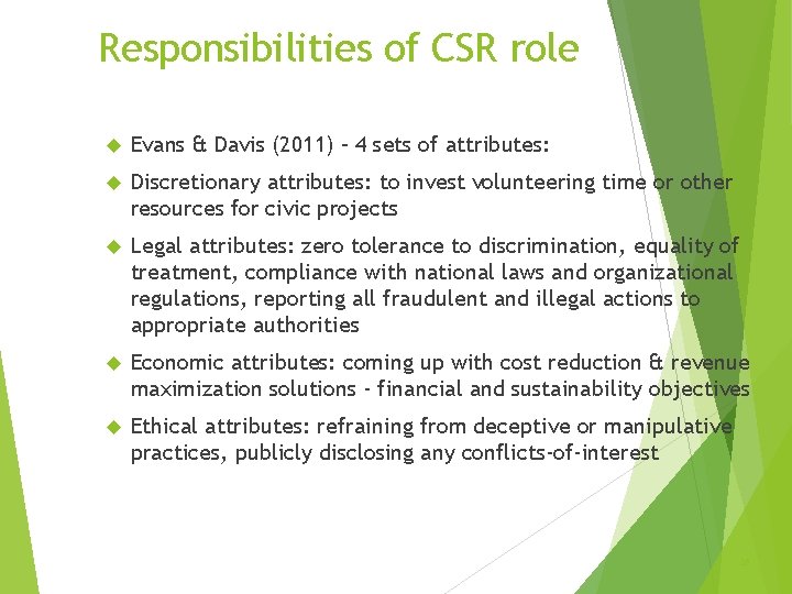 Responsibilities of CSR role Evans & Davis (2011) – 4 sets of attributes: Discretionary