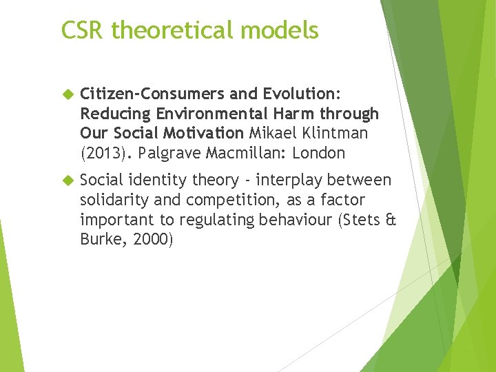 CSR theoretical models Citizen-Consumers and Evolution: Reducing Environmental Harm through Our Social Motivation Mikael