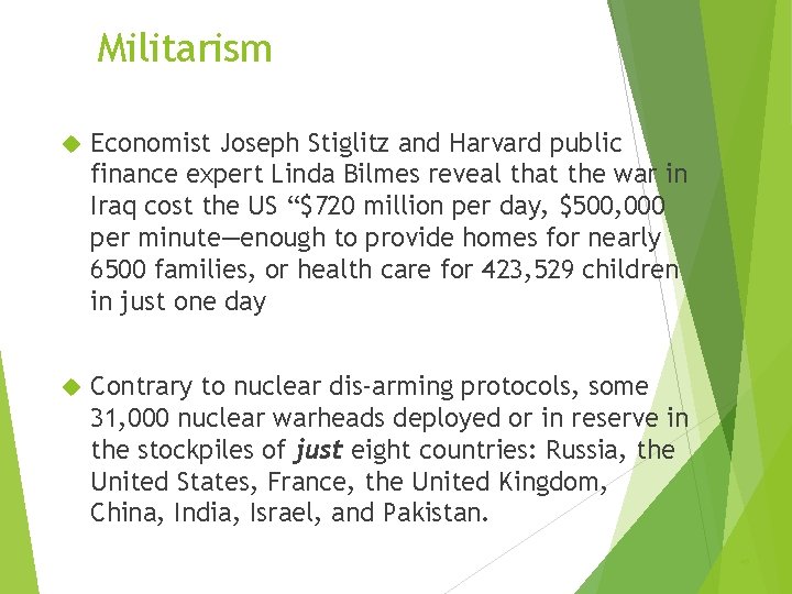 Militarism Economist Joseph Stiglitz and Harvard public finance expert Linda Bilmes reveal that the