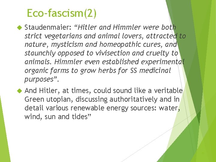 Eco-fascism(2) Staudenmaier: “Hitler and Himmler were both strict vegetarians and animal lovers, attracted to