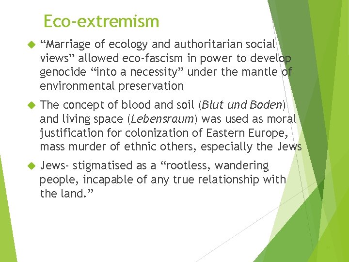 Eco-extremism “Marriage of ecology and authoritarian social views” allowed eco-fascism in power to develop