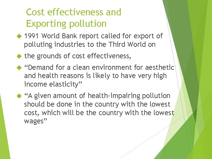 Cost effectiveness and Exporting pollution 1991 World Bank report called for export of polluting