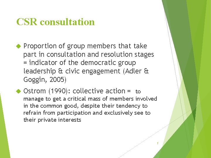 CSR consultation Proportion of group members that take part in consultation and resolution stages