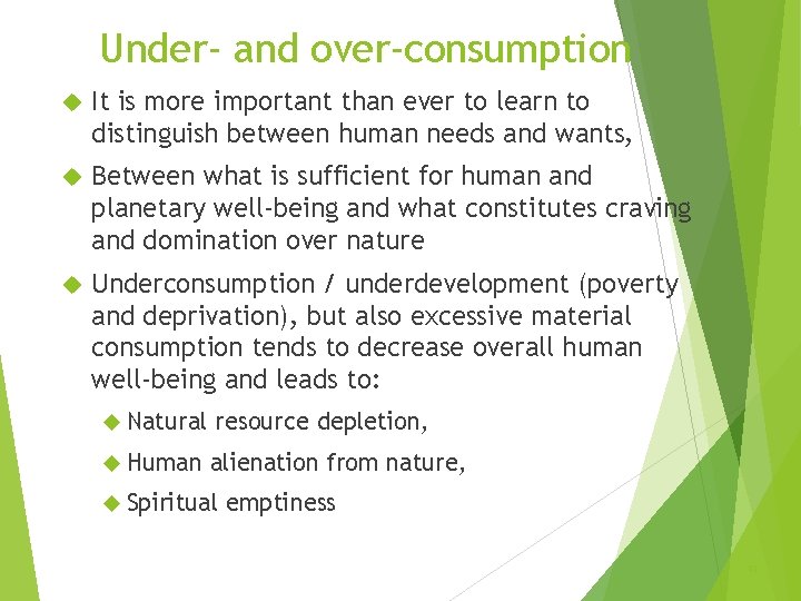 Under- and over-consumption It is more important than ever to learn to distinguish between