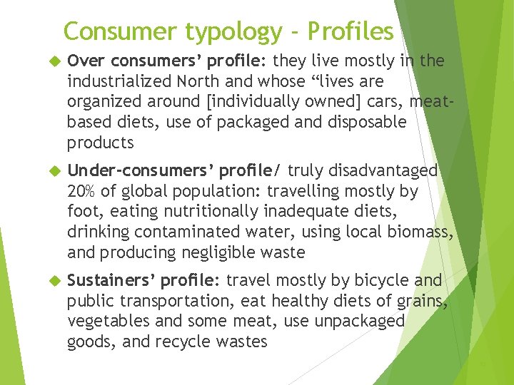 Consumer typology - Profiles Over consumers’ profile: they live mostly in the industrialized North