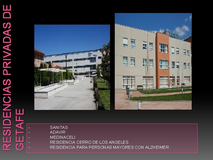 RESIDENCIAS PRIVADAS DE GETAFE - SANITAS ADAVIR MEDINACELI RESIDENCIA CERRO DE LOS ANGELES RESIDENCIA