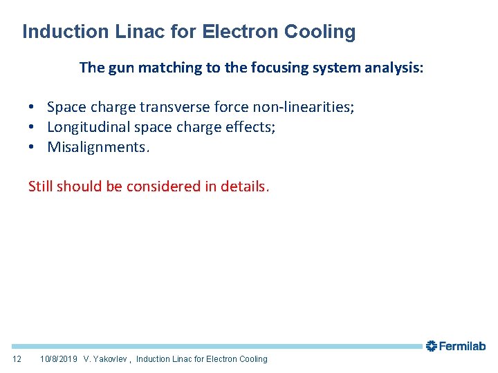 Induction Linac for Electron Cooling The gun matching to the focusing system analysis: •