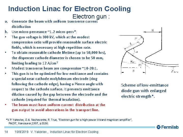 Induction Linac for Electron Cooling Electron gun : a. Generate the beam with uniform