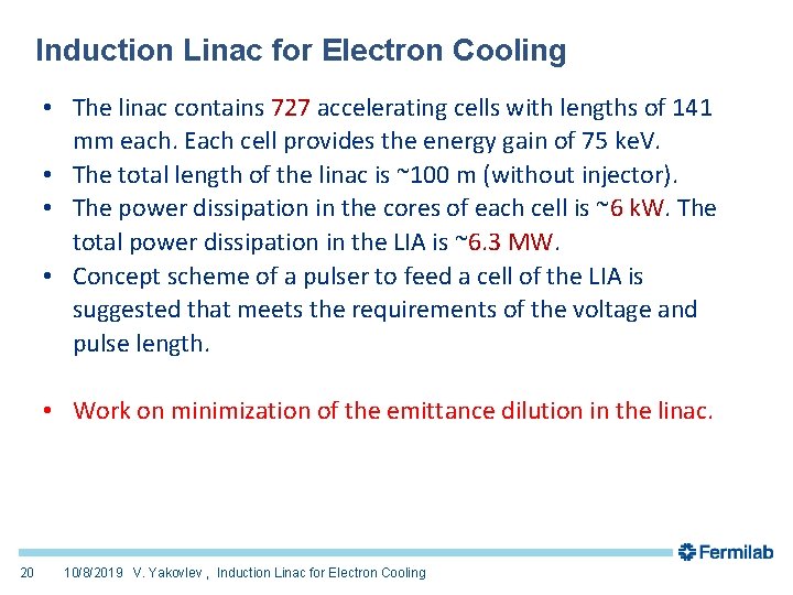 Induction Linac for Electron Cooling • The linac contains 727 accelerating cells with lengths