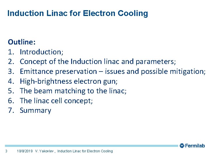 Induction Linac for Electron Cooling Outline: 1. Introduction; 2. Concept of the Induction linac