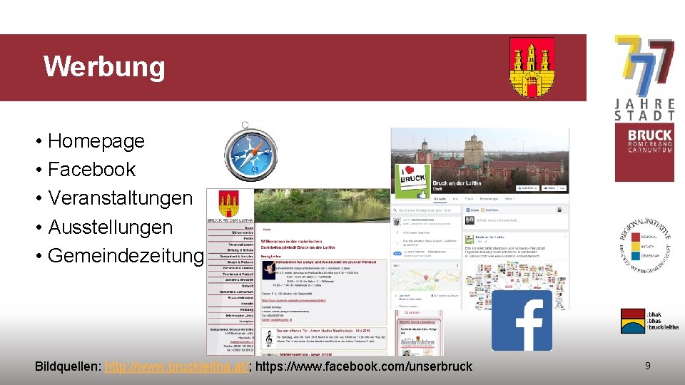 Werbung • Homepage • Facebook • Veranstaltungen • Ausstellungen • Gemeindezeitung Bildquellen: http: //www.