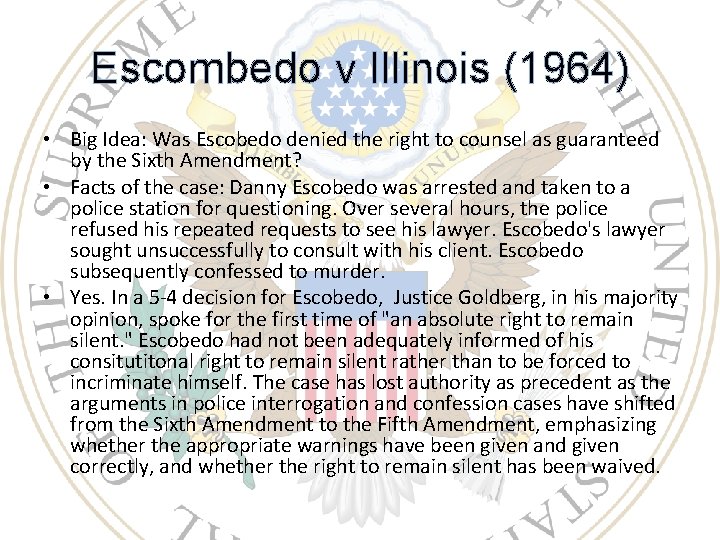 Escombedo v Illinois (1964) • Big Idea: Was Escobedo denied the right to counsel