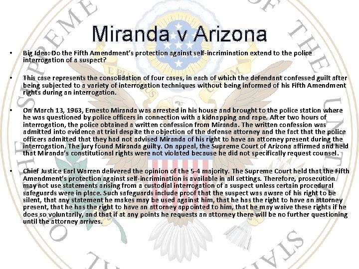 Miranda v Arizona • Big Idea: Do the Fifth Amendment’s protection against self-incrimination extend