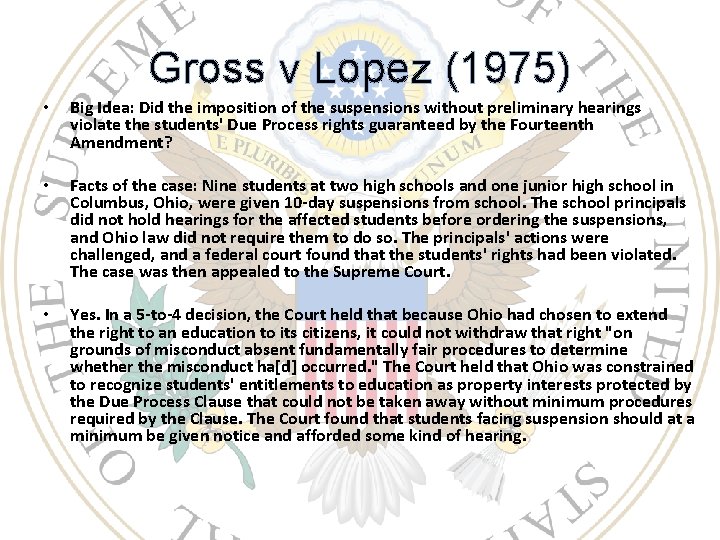 Gross v Lopez (1975) • Big Idea: Did the imposition of the suspensions without