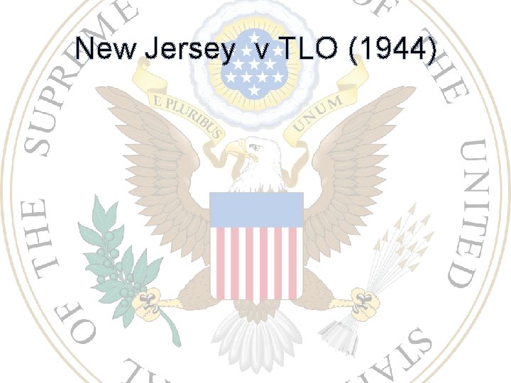 New Jersey v TLO (1944) 