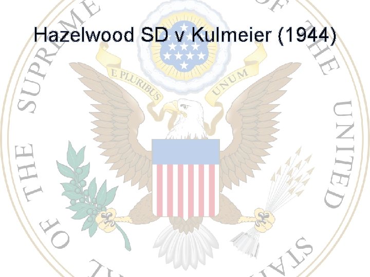 Hazelwood SD v Kulmeier (1944) 