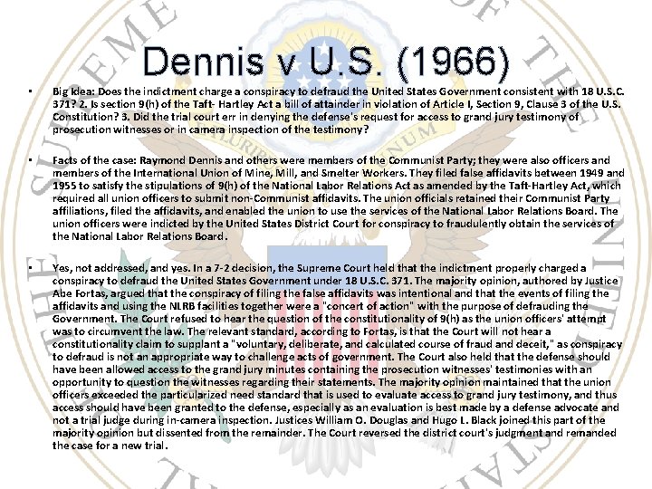 Dennis v U. S. (1966) • Big Idea: Does the indictment charge a conspiracy