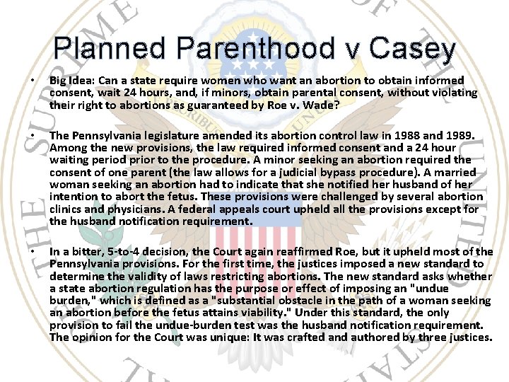 Planned Parenthood v Casey • Big Idea: Can a state require women who want