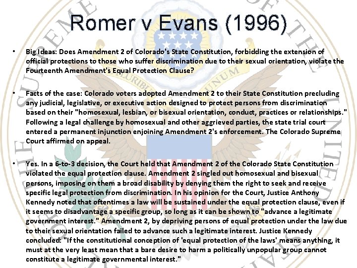 Romer v Evans (1996) • Big Ideas: Does Amendment 2 of Colorado's State Constitution,