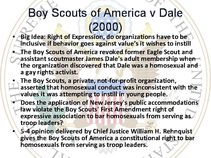 Boy Scouts of America v Dale (2000) • Big Idea: Right of Expression, do