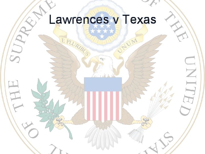 Lawrences v Texas 