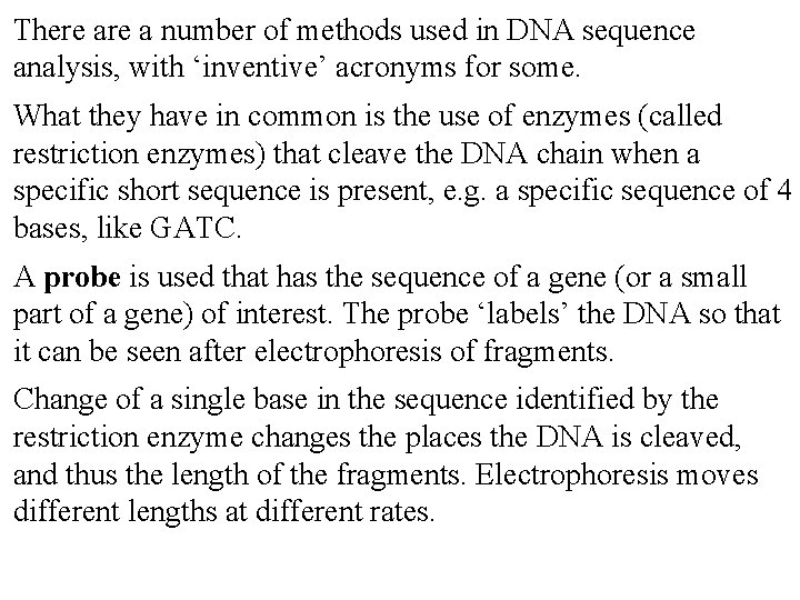 There a number of methods used in DNA sequence analysis, with ‘inventive’ acronyms for