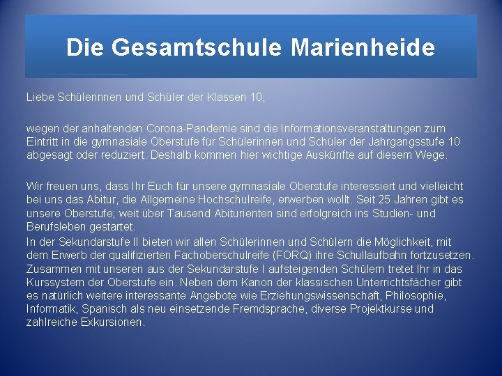 Die Gesamtschule Marienheide Liebe Schülerinnen und Schüler der Klassen 10, wegen der anhaltenden Corona-Pandemie