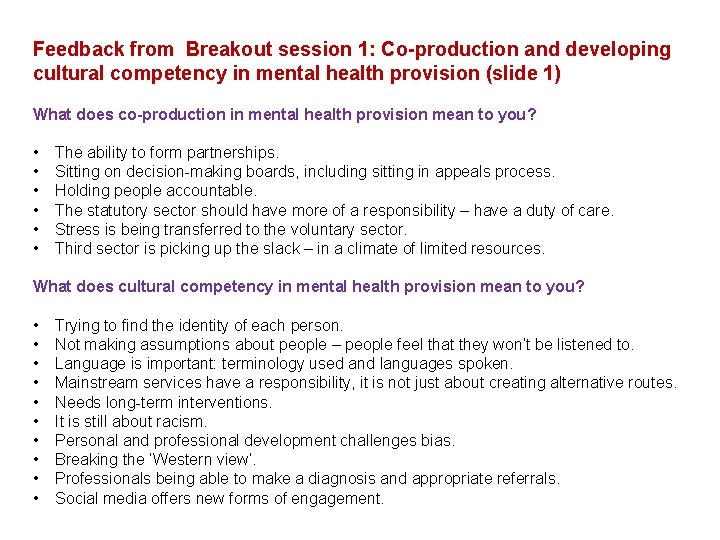 Feedback from Breakout session 1: Co-production and developing cultural competency in mental health provision