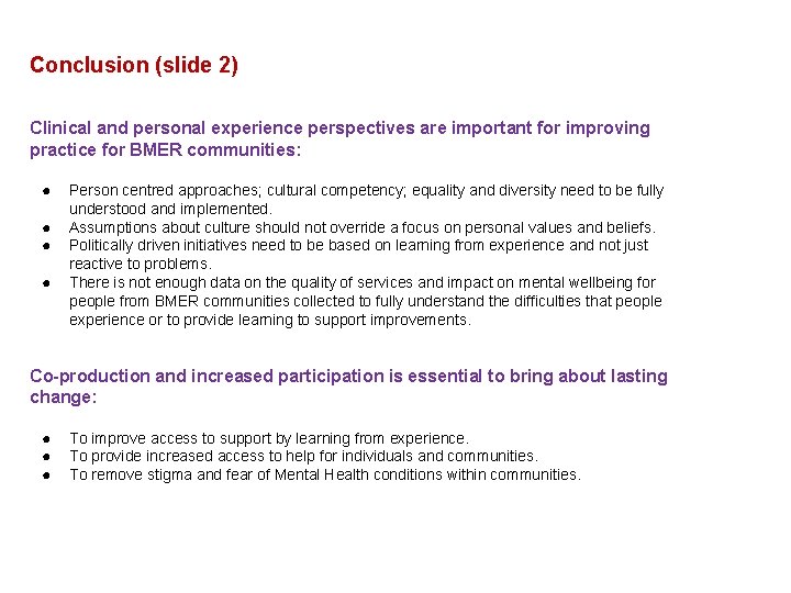 Conclusion (slide 2) Clinical and personal experience perspectives are important for improving practice for
