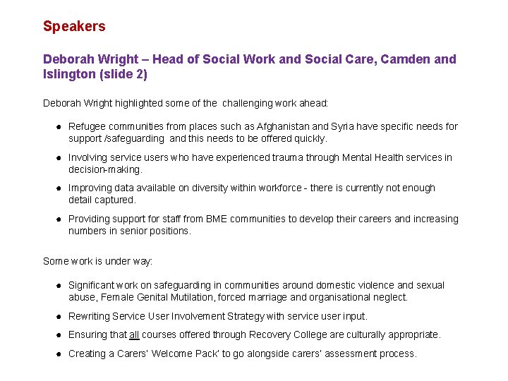 Speakers Deborah Wright – Head of Social Work and Social Care, Camden and Islington