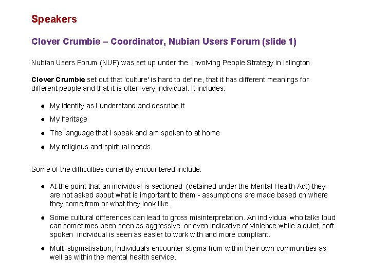 Speakers Clover Crumbie – Coordinator, Nubian Users Forum (slide 1) Nubian Users Forum (NUF)