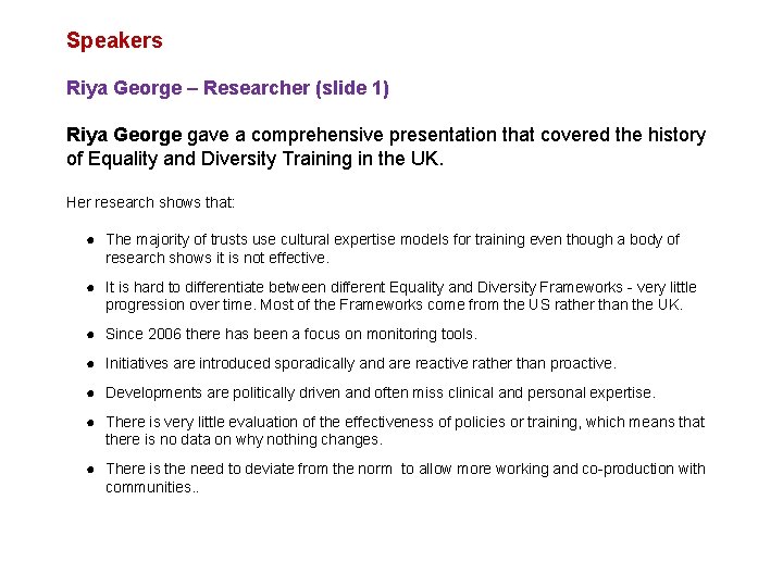 Speakers Riya George – Researcher (slide 1) Riya George gave a comprehensive presentation that