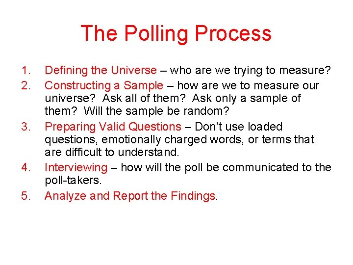 The Polling Process 1. 2. 3. 4. 5. Defining the Universe – who are