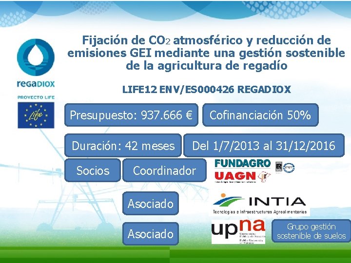 Fijación de CO 2 atmosférico y reducción de emisiones GEI mediante una gestión sostenible