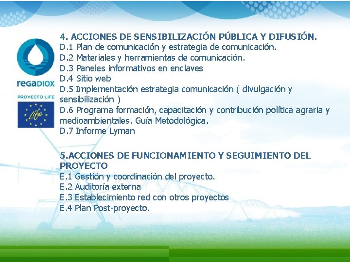 4. ACCIONES DE SENSIBILIZACIÓN PÚBLICA Y DIFUSIÓN. D. 1 Plan de comunicación y estrategia