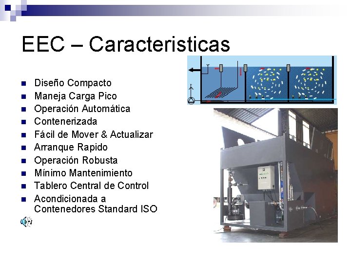 EEC – Caracteristicas n n n n n Diseño Compacto Maneja Carga Pico Operación